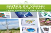 Catalogue Voeux Entreprises Ecologiques 2019€¦ · Pour chaque carte de voeux envoyée, son destinataire plante un arbre en Haïti. Si vous souhaitez que les arbres soient plantés