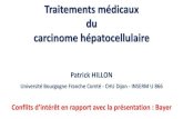 du carcinome hépatocellulaire - Oncolor€¦ · Traitements médicaux du carcinome hépatocellulaire Patrick HILLON Université Bourgogne Franche Comté - CHU Dijon - INSERM U 866