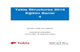 Tekla Structures 2016 - comp-engineering.netcomp-engineering.net/downloads/files/TEKLA/EGITIM/Tekla Egitim 4.… · Tekla Structures E÷itim Serisi:4 – Sayfa:2 TEKLA STRUCTURES