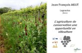 L’agriculture de conservation une opportunité en viticulture€¦ · Aux sources de la fertilité - Rencontre Agr’eauavec des agriculteurs optimistes - Lycée agricole de Nérac