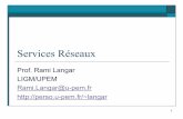Services Réseauxperso.u-pem.fr/~langar/UPEM_courses/Services_Reseaux/Intro_servi… · 4 Références o Analyse structurée des réseaux, 2ème édition, James Kurose et Keith Ross,