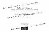 Mécanique des milieux continus - École Polytechnique · Tome 1 - Concepts généraux - 352 pages - ISBN 2-7298-4551-8 Tome 2 - Thermoélasticité - 286 pages - ISBN 2-7298-4565-8