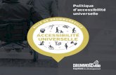 Politique d’accessibilité universelle · d’accessibilité universelle afin de réduire ses obstacles et afin de rendre accessible à toutes et à tous ses infrastructures, ses