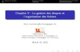 Chapitre V : La gestion des disques et l'organisation des ...ufrsciencestech.u-bourgogne.fr/licence2/.../Chapitre5-DisquesFichier… · 3 Organisation interne des chiers Fichiers