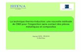 La technique thermo-inductive: une nouvelle méthode de CND ... · Matériaux métalliques Technique thermo-inductive Matériaux Composites Industries automobiles et aéronautiques