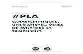 #PLA - FunLabwiki.funlab.fr/images/8/8e/Rapport_PLA_RCP_-_2015-08-31.pdf · Propriétés mécaniques Les PLA sont des polymères ductiles clairs et incolores, qui peuvent donc être