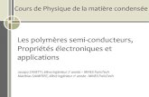 Les polymères semi-conducteurs, Propriétés électroniques ...iramis.cea.fr/spec/cbarreteau/physique_du_solide/exposes/polymeres... · Les polymères semi-conducteurs, Propriétés