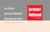 De 23 ani Jurnalul National Aproape de client · Externe: decizia zilei :o decizie luata pe plan mondial care ne-ar putea influenta viata de zi cu zi Utima ora: Previziunile zilei