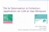 De la Colonisation à l’infection: application en LCA et ... · Données bio-cliniques initiales Sécrétions bronchiques peu abondantes et quelque peu hémorragiques Instabilité