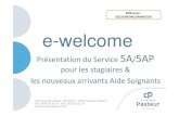 E-Welcome presentation 5A-5AP Aide soignants · Identifier et appliquer les principes d’ergonomie et de manutention lors des mobilisations, des aides à la marche et des déplacements