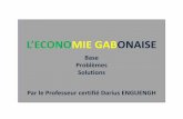 L’E ONOMIE GABONAISEcahigec.e-monsite.com/medias/files/economie-gabonaise...le Gabon dispose d’atouts énormes en matière de pêche (capacité de production estimée à près
