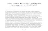 Les trois Mousquetaires Alexandre DUMAS . Dumas-3 mousquetaires.pdf Alexandre DUMAS Chapitre I LES TROIS PRÉSENTS DE M. D'ARTAGNAN PÈRE Le premier lundi du mois d'avril 1625, le