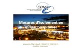 Mesures d’isolement en - EBMT Home · 2018. 2. 21. · Mesures d’isolement en milieu hospitalier Morocco, Marrakech FRIDAY 15 MAY 2015 Brahim Garmouh . Sommaire •Introduction