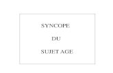 SYNCOPE DU SUJET AGE - medco5962.free.frmedco5962.free.fr/pdf/2008_2009/syncope.pdf · 3. Hypotension post-prandiale : = Chute PAS > ou égal à 20 mmHg ds les 90 min p-p Très fréquente