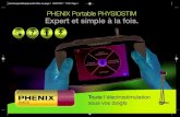 PHENIX Portable PHYSIOSTIM Expert et simple à la fois. · Toute l’électrostimulation sous vos doigts P PHENIX Portable PHYSIOSTIM Expert et simple à la fois. brochureportablephysiostim:Mise