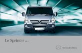 Le Sprinter - Mercedes-Benz Vans...2013 Découvrez la Mercedes-Benz des utilitaires légers Le succès professionnel est le résultat d’un travail de longue haleine et d’une succession