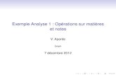 Exemple Analyse 1 : Opérations sur matières et notesdeptinfo.cnam.fr/Enseignement/CycleA/APA/nfa031/...coment les répresenter pour faciliter les opérations? quelles hypothèses