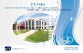 CEFOSstatic.cefos.lu/fckeditorpage/file/brochure_CEFOS_web.pdf · Videoprojektor und Flipchart). Die gesamte CEFOS-Infrastruktur ist mit ADSL- und Wi-Fi-Anschlüssen ausgestattet.