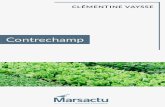 Contrechamp€¦ · Vaysse était une des pièces maîtresses de Marsactu. Elle a choisi en 2017 de prendre la clef des champs pour tenter l’aventure de la reconversion agricole.