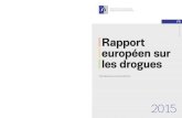 À propos de ce rapport Rapport européen sur...À propos de ce rapport Le rapport Tendances et évolutions présente une analyse très complète du phénomène de la drogue en Europe.