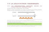 11 dilatation thermiquephysique.merici.ca/autres/dilattherm.pdf · Acier AISI 1020 (faible % de carbone) 1,17 x 10-5 Acier AISI 1045 (% moyen de carbone) 1,17 x 10-5 Acier AISI 1095