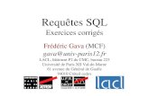 New Requêtes SQL · 2011. 4. 26. · Requêtes SQL Exercices corrigés Frédéric Gava (MCF) gava@univ-paris12.fr LACL, bâtiment P2 du CMC, bureau 223 Université de Paris XII Val-de-Marne