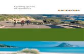 Cycling guide of SardiniaIntroduction Climate This guide is a cycling atlas of Sardinia, designed for those who want to travel the island along the asphalted roads. Sardinia offers