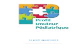 PROFIL DOULEUR PEDIATRIQUE - SFAP3 Profil Douleur Pédiatrique Guide d’utilisation Dans cette partie, vous trouverez des questions sur l’historique des douleurs de votre enfant.