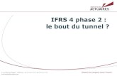 IFRS 4 phase 2 : le bout du tunnel · Mars 2004 IFRS 4 Contrats d’assurance (Phase 1) Mi-2004 Groupe de travail « Phase 2 » constitué Mai 2007 Papier de Discussion vues préliminaires