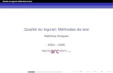 Matthieu Amiguet 2004 – 2005...Qualité du logiciel: Méthodes de test Qualité du logiciel: Méthodes de test Matthieu Amiguet 2004 – 2005 glvwulex #vrxv#olfhqfh#fuhdwlyh#frpprq#