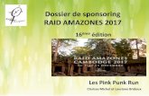 Dossier de sponsoring RAID AMAZONES 2017€¦ · Les Pink Punk Run Clarisse : 33 ans, créatrice couture Activités pratiquées : course à pieds, cyclo-tourisme, musique Objectifs