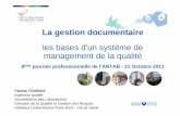 La gestion documentaire, les bases d'un syst me de ...aftlm.fr/IMG/pdf/3-_Les_bases_d_un_systeme_de... · Document décrivant le laboratoire, son niveau de qualité et soulignant