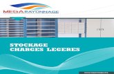 STOCKAGE CHARGES LEGERES - Rayonnage · Eurocode 3: Design of steel structures. EN 15512 Steel static storage systems – Adjustable pallet racking systems – Principles for structural