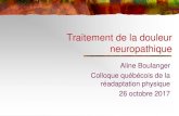 Traitement de la douleur neuropathiquevillamedica.ca/wp-content/uploads/2017/10/atelier... · 90 % des cas : secondaire à un ACV Post ACV : 1-8 % Peut survenir dans les semaines