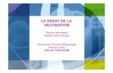 LE DEBAT DE LA VACCINATION - SPLF · 2019. 10. 23. · Spondylodiscite Ankylosante 1.96 2.53 Anémie hémolytique Auto-Immune 5.98 4.86 Hépatite Auto-Immune 2.19 3.50 Maladie ...