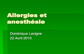 Allergies et anesthésie - Université Laval...Latex 8% prévalence de sensibilisation; 1,4% population subit une réaction Série norvégienne 2005: latex=3,6% des allergies périop