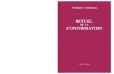 RITUEL CONFIRMATION RITUEL - fnac-static.com...dées par les normes générales du rituel romain et nécessitées par les besoins de la pastorale. En 1974, l’élaboration du rituel