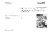 Module 1 : PrØparation de l’administration d’un serveurbrahim.atik.free.fr/Cours Windows/01-administration... · 2009. 6. 24. · d’utilisation et les fonctions des outils