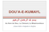 New DOU’A-E-KUMAYLnazaralyshamir.free.fr/Mehfile_Zainab/Doua_Kumayl.pdf · 2012. 9. 21. · DOU’A-E-KUMAYL Au Nom de Dieu, Le Clément, Le Miséricordieux ﻢﯿﺣﺮﻟا ﻦﻤﺣﺮﻟا