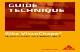 Guide technique Sika ViscoChape 2017 Technique... · ́ d’améliorer l’accroche du primaire ou du système de collage. SikaControl®-700 Easygrip permet de s’abstenir de l’application