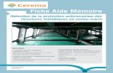 Fiche Aide Mémoire - Cerema 2 RÉFÉRENTIEL TECHNIQUE [1] Fascicule 56 du CCTG - Protection des ouvrages métalliques contre la corrosion – 2004 [2] Guide technique Entretien de