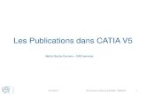 Les Publications dans CATIA V5Les Publications dans CATIA V5 Marta Garcia Carnero – CAD services 6/2/2014 Document reference EDMS 1388043 1 Index • Qu’est-ce que les publications?