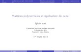 Matrices polynomiales et £©galisation de ... CV Egalisation aveugle multivariable Matrices polynomiales
