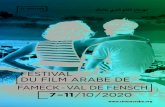 FESTIVAL DU FILM ARABE DE...Monde arabe est, depuis le milieu du XX e siècle, une grande terre de cinéma. Que l’on pense aux années fastes du Caire où Omar Sharif et Youssef