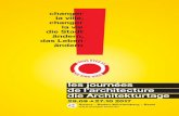 les journées de l’architecture die Architekturtage€¦ · Les 17e Journées de l’architecture sont placées sous le haut patronage de : Elisabeth Ackermann, Présidente du Conseil