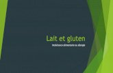 Lait et glutenjean-marie.lagarde.pagesperso-orange.fr/Lait et gluten.pdf · Le lait du lactose et des protéines En France, 5 à 10% de la population adulte est intolérante au lactose