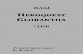 HEROQUEST GLORANTHA · 2019. 4. 11. · Glorantha et retenait prisonnière la grande déesse de la Terre, Ernalda e. Orlanth et Ernalda inventèrent ensuite le lien du mariage, et