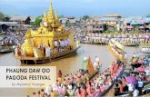 PHAUNG DAW OO PAGODA FESTIVAL - Beyond Experience...PHAUNG DAW OO PAGODA FESTIVAL Processions, devotion, traditional costumes, music and even boat races. Phaung Daw Oo Pagoda is one