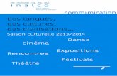 Des langues, des cultures, des civilisations… · Organisé par l’association SAPNA (South Asia Paris New Art) Du mardi 4 au mardi 11 février 2014 aux cinéma l’Arlequin et