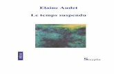 Elaine Audet Le temps suspendu - Sisyphesisyphe.org/IMG/pdf/final_3.pdfModjézéyé echgh (Le miracle de l'amour), poésie,Téhéran, éditions Daneh, 2018. ... PDF numérique : ISBN